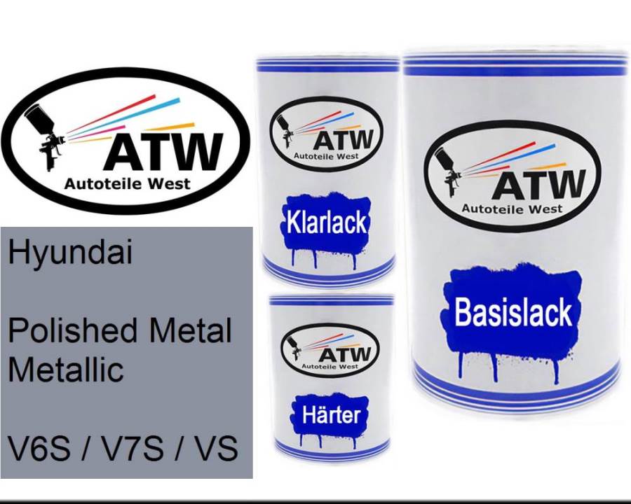 Hyundai, Polished Metal Metallic, V6S / V7S / VS: 500ml Lackdose + 500ml Klarlack + 250ml Härter - Set, von ATW Autoteile West.